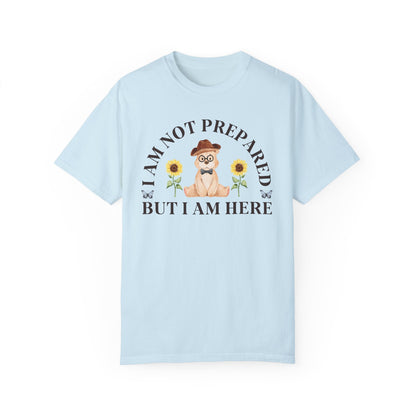 Not Prepared But Here: Bear Tee