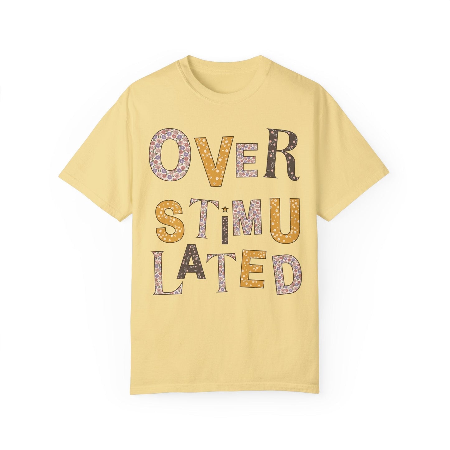 Overstimulated Floral Tee Shirt