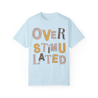 Overstimulated Floral Tee Shirt