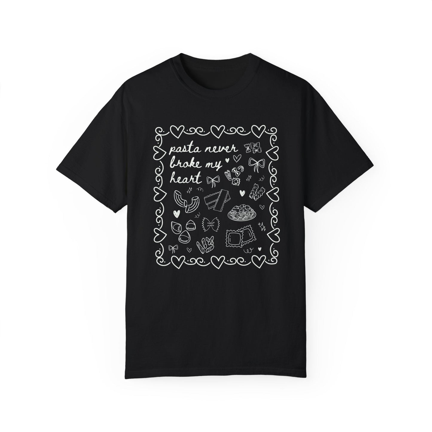 Pasta Never Broke My Heart Italian Food Dinner Club Tee