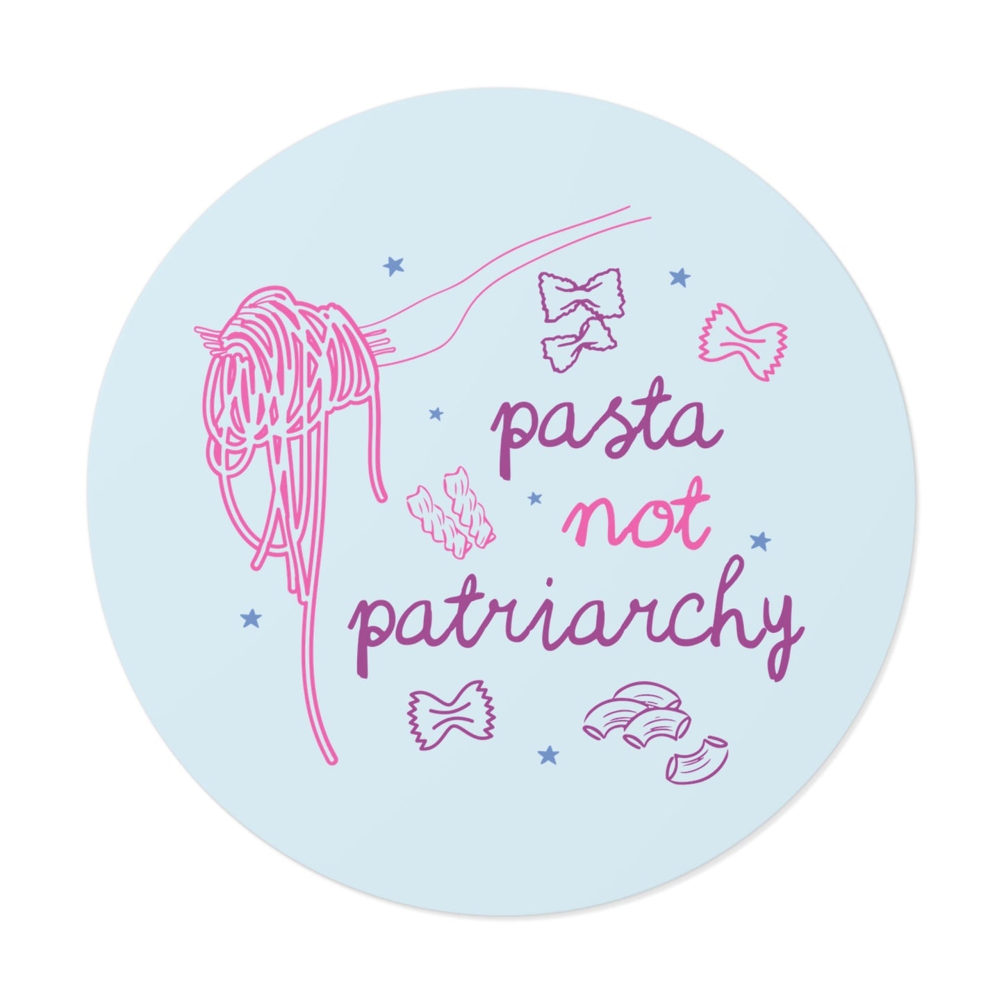 Pasta Not Patriarchy Sticker