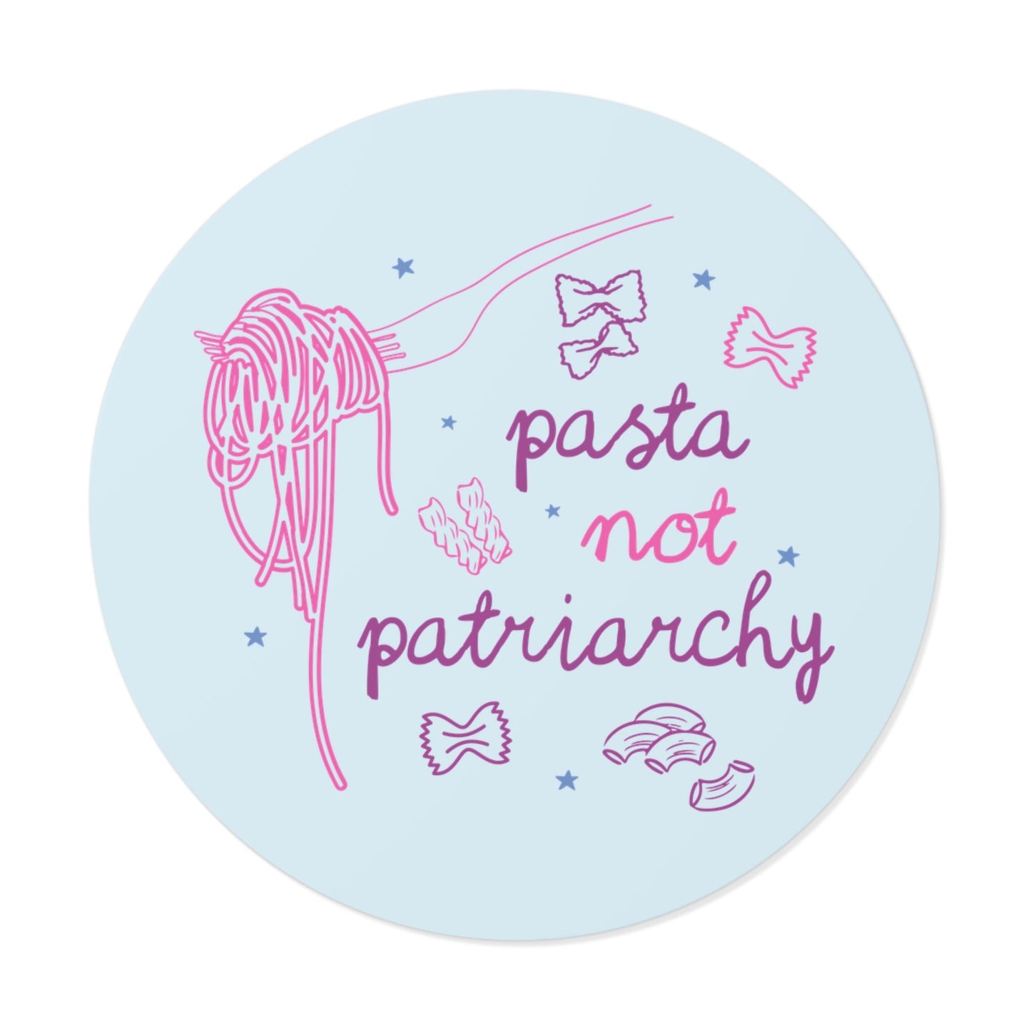 Pasta Not Patriarchy Sticker