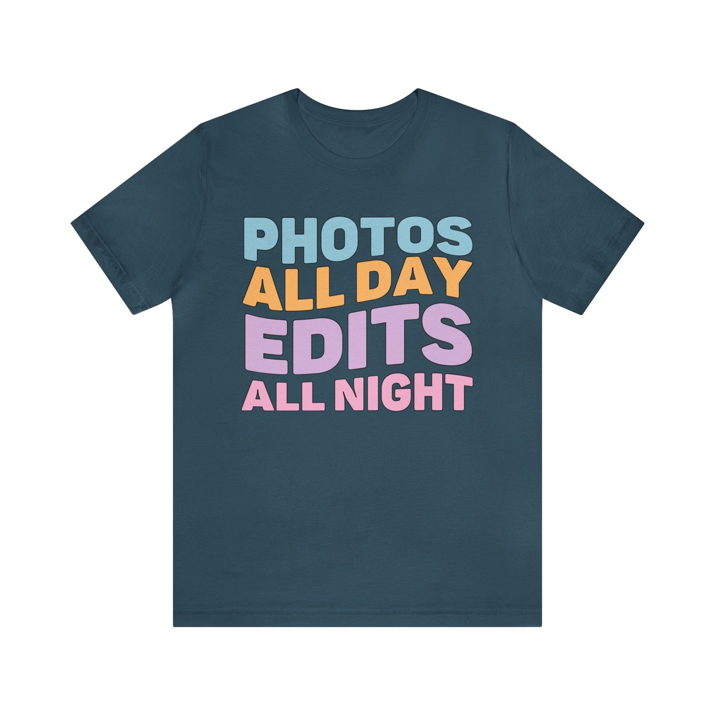 Photos All Day, Edits All Night: Cute Photographer Shirt