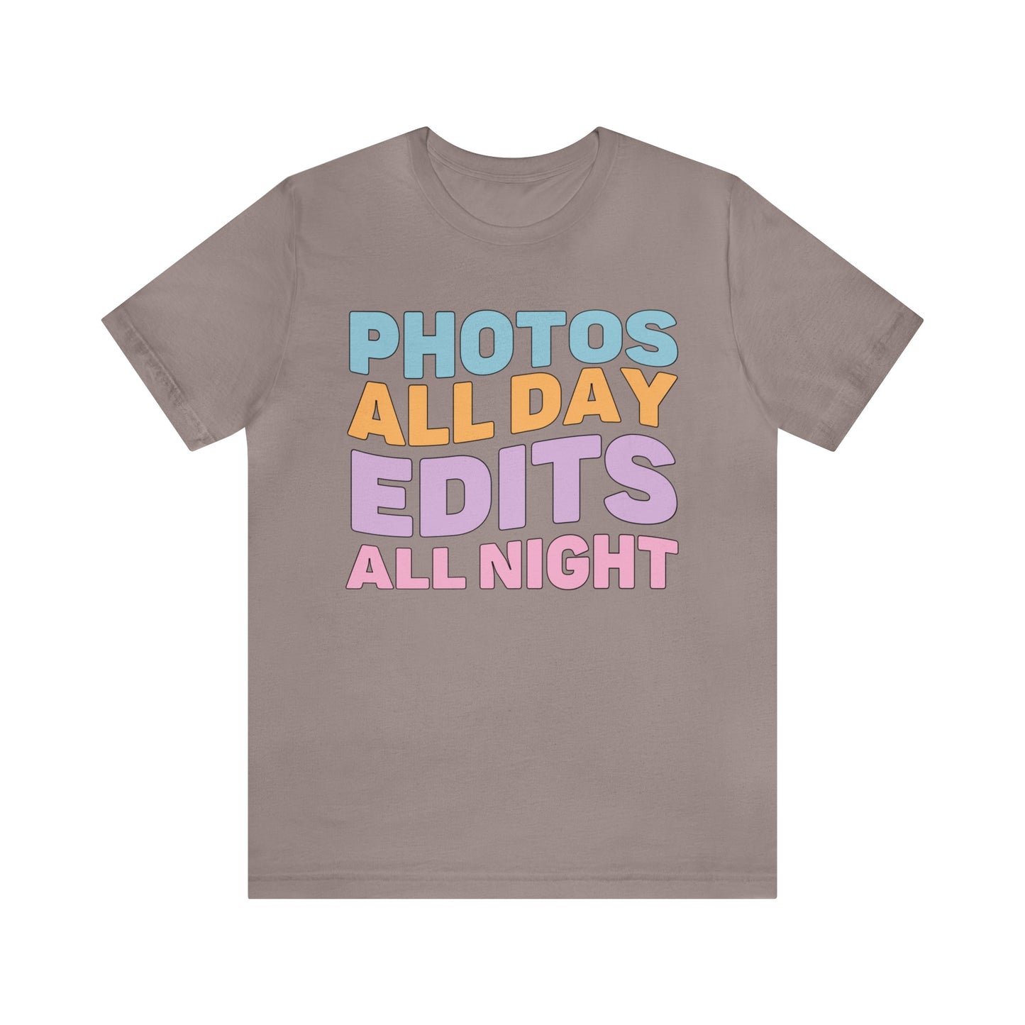 Photos All Day, Edits All Night: Cute Photographer Shirt
