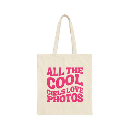 All The Cool Girls Love Photos Tote
