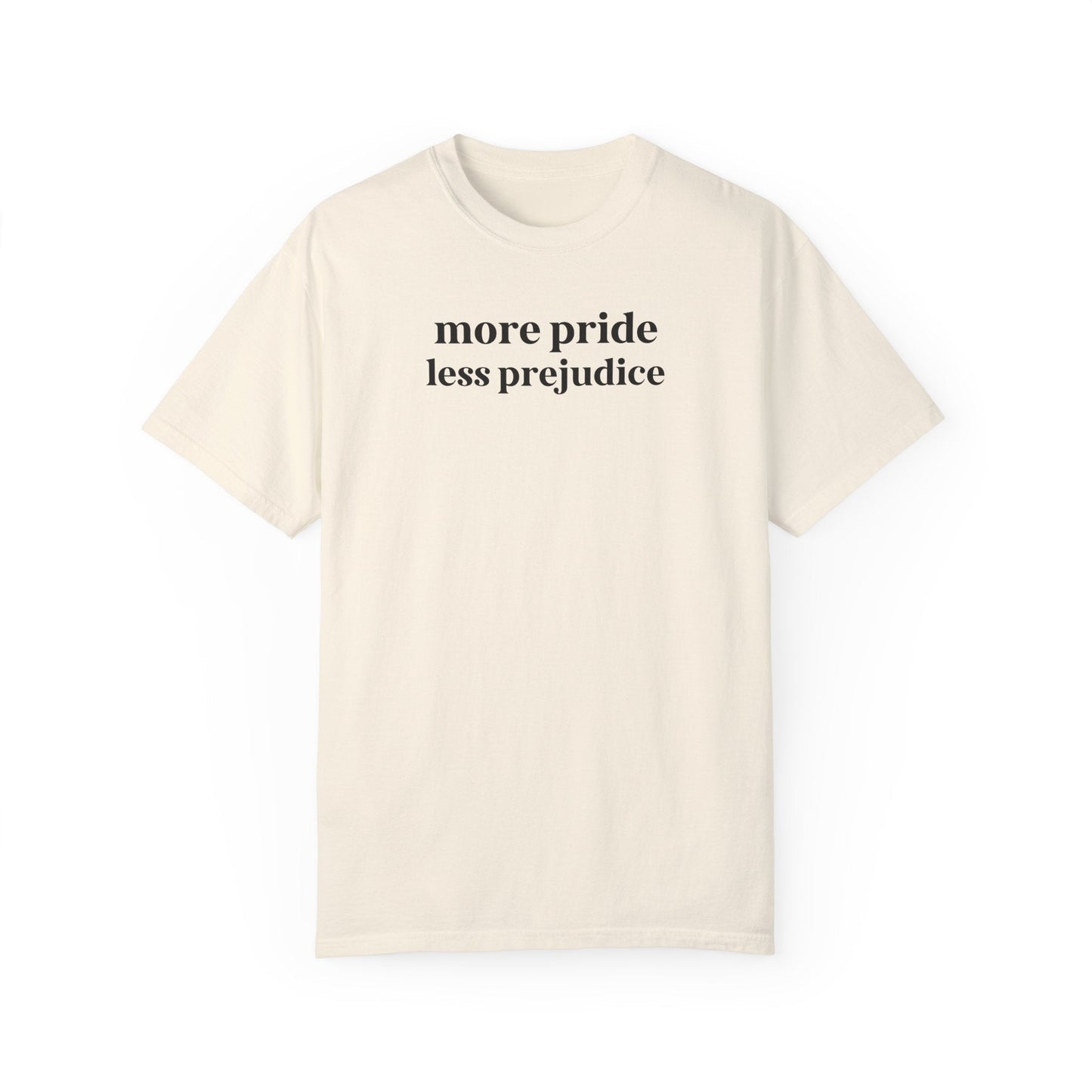 More Pride Less Prejudice Tee