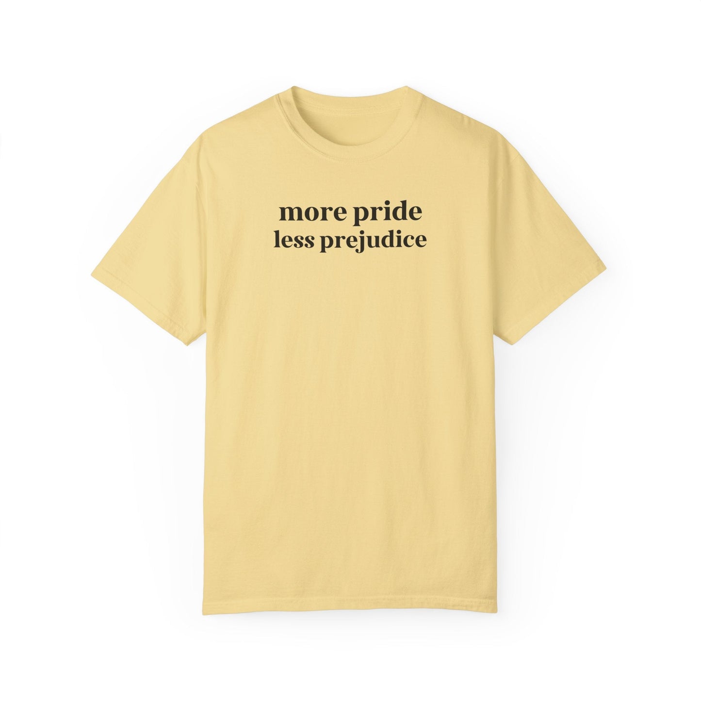 More Pride Less Prejudice Tee