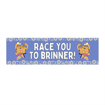 Race You to Brinner