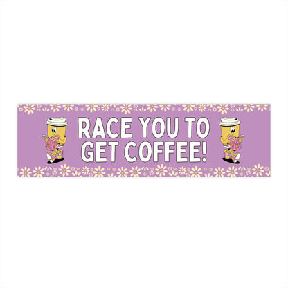 Race You To Get Coffee