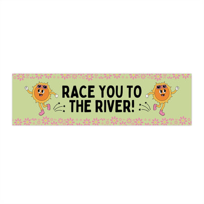 Race You To The River