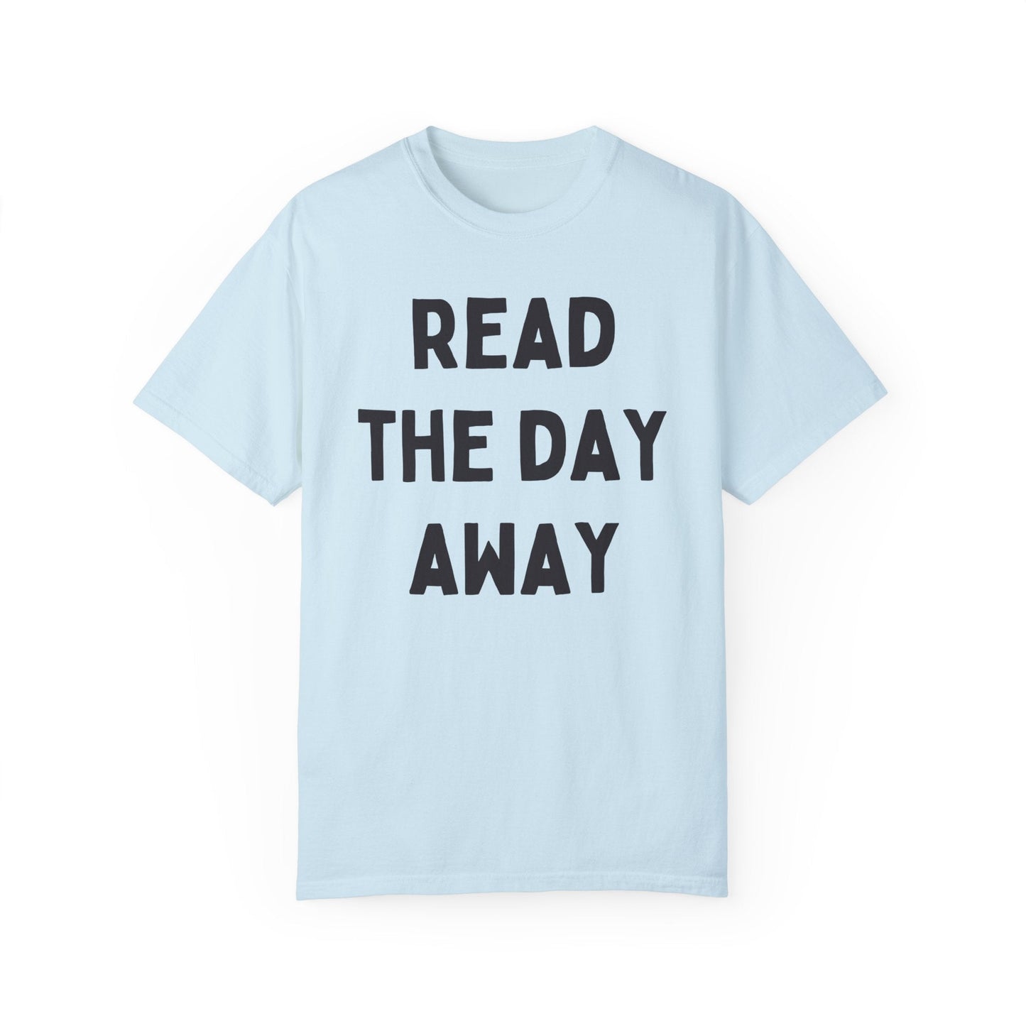 Read the Day Away T-Shirt