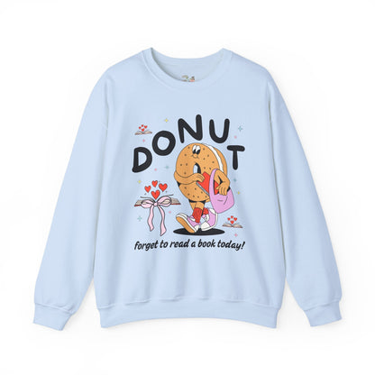 Donut Forgot To Read Sweatshirt