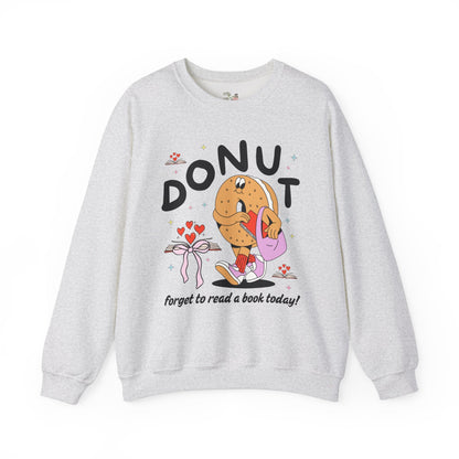Donut Forgot To Read Sweatshirt