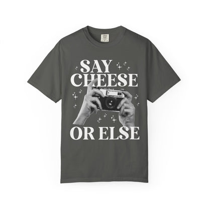 Say Cheese or Else: Funny Wedding Photographer Tee