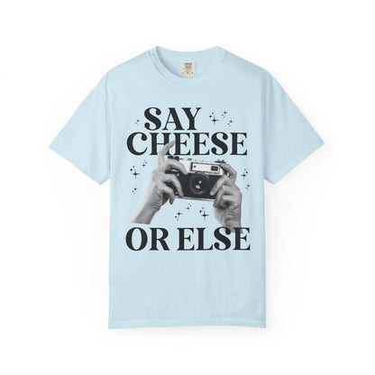 Say Cheese or Else: Funny Wedding Photographer Tee