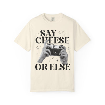 Say Cheese or Else: Funny Wedding Photographer Tee