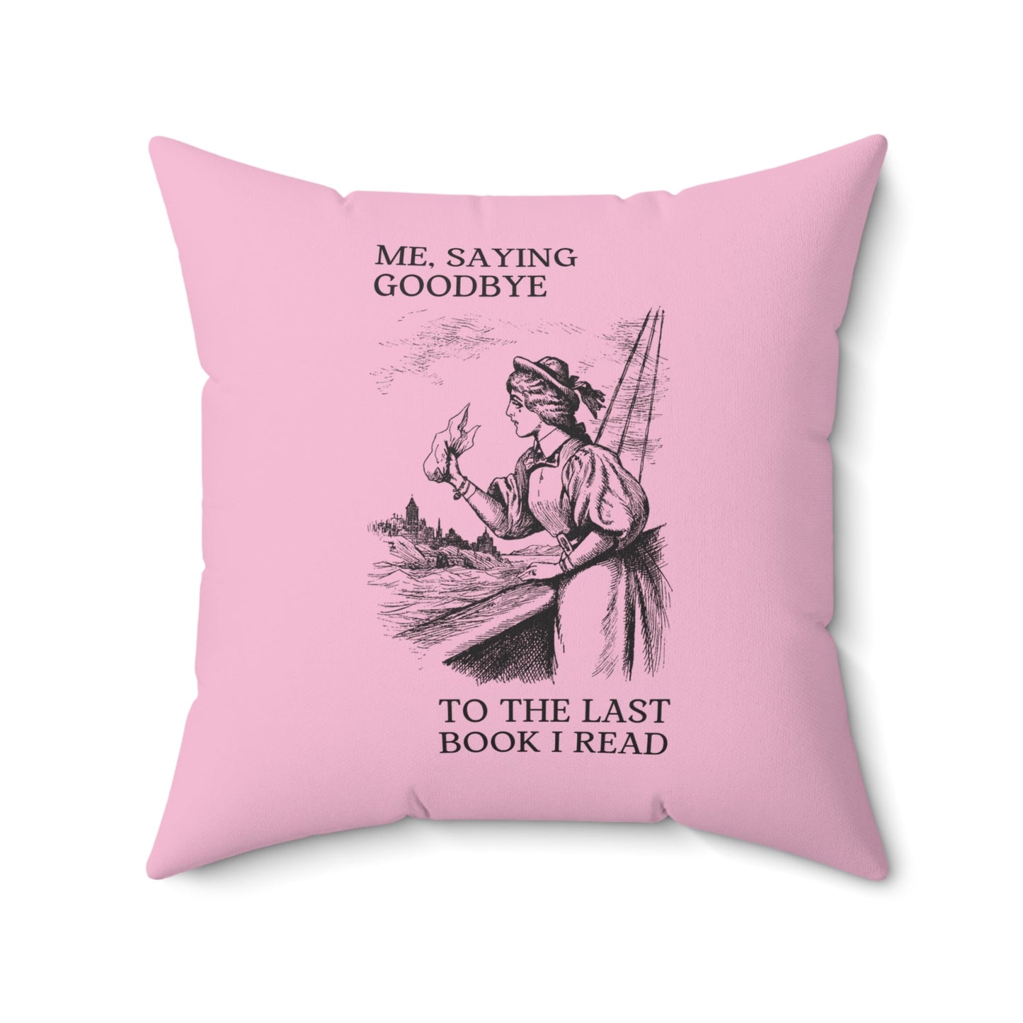 Saying Goodbye Bookish Pillow