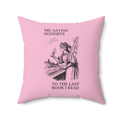 Saying Goodbye Bookish Pillow