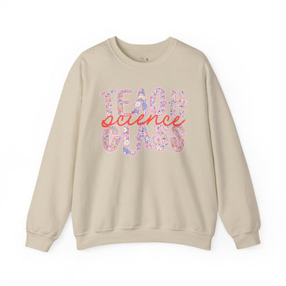 Science Teacher Sweatshirt: Teach Science Class