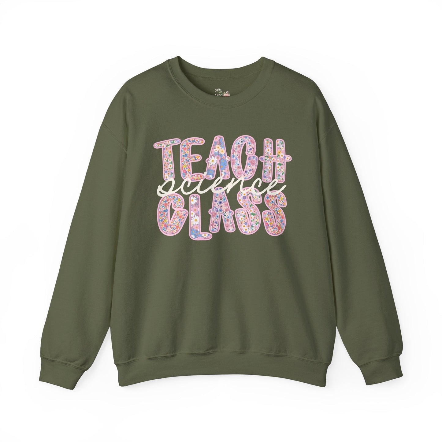 Science Teacher Sweatshirt: Teach Science Class