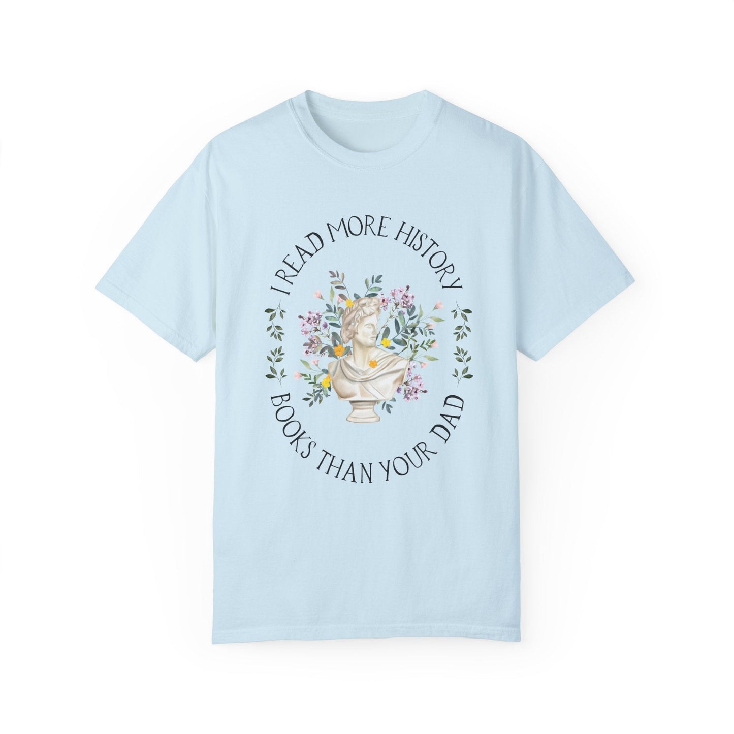 More History Books Than Your Dad Tee