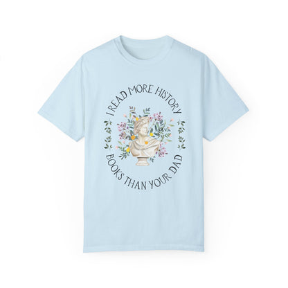 More History Books Than Your Dad Tee