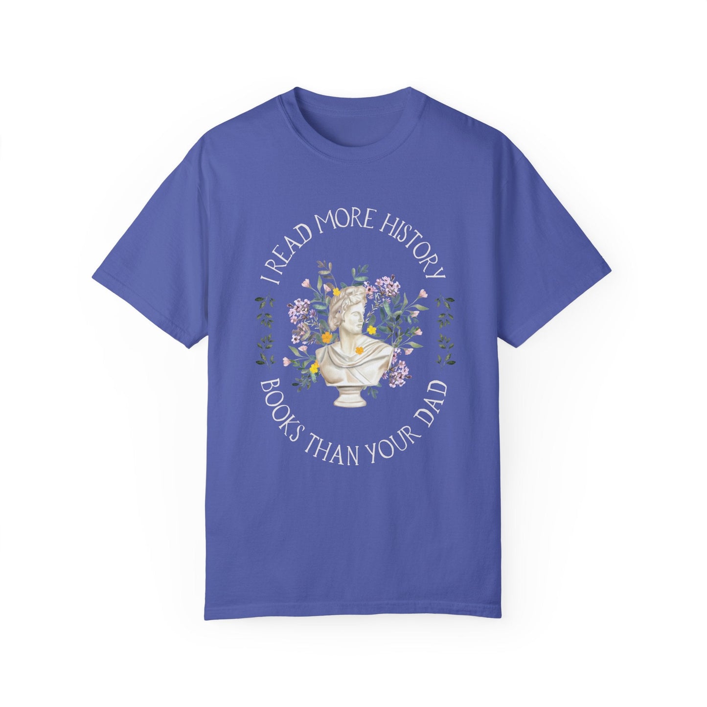 More History Books Than Your Dad Tee