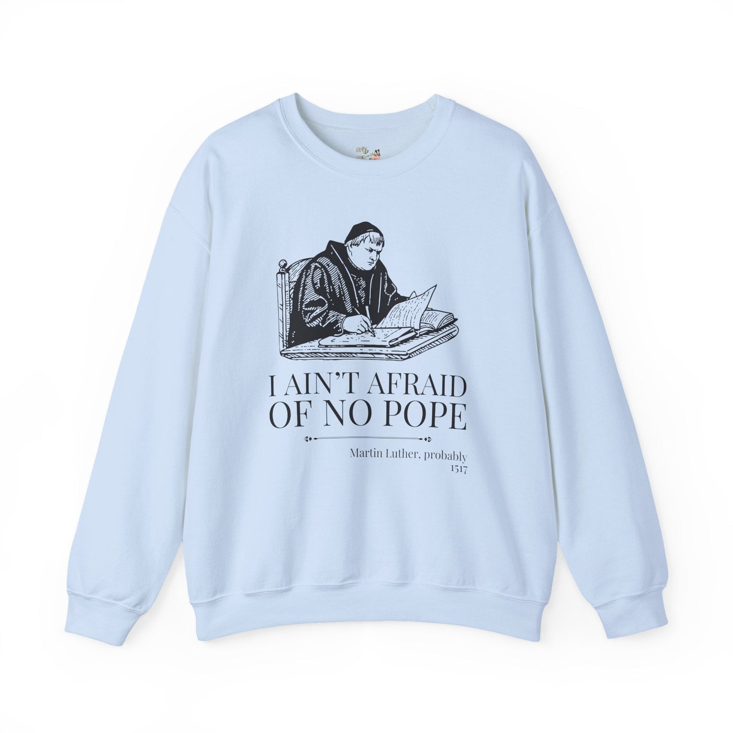 Silly Martin Luther Sweatshirt