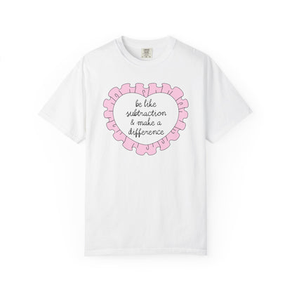 Be Like Subtraction Heart Tee