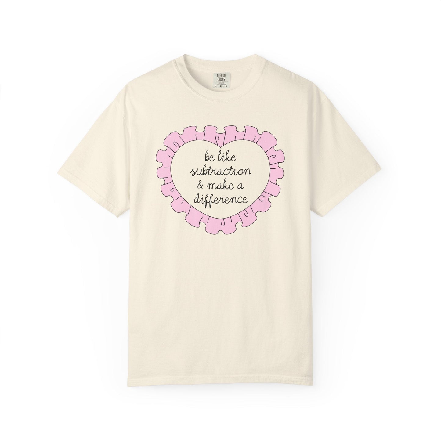 Be Like Subtraction Heart Tee