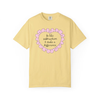 Be Like Subtraction Heart Tee