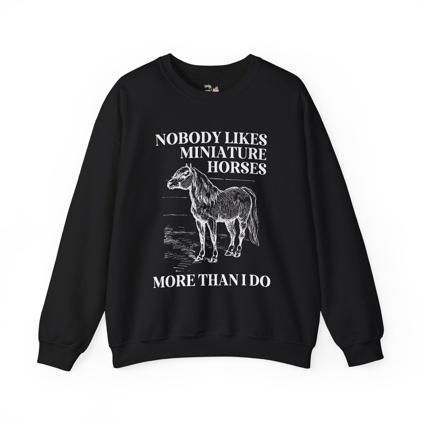 Silly Miniature Horse Lover Sweatshirt