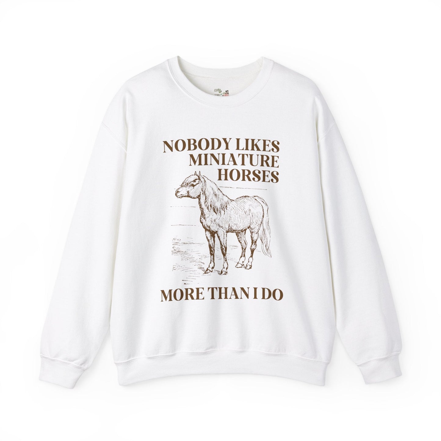 Silly Miniature Horse Lover Sweatshirt