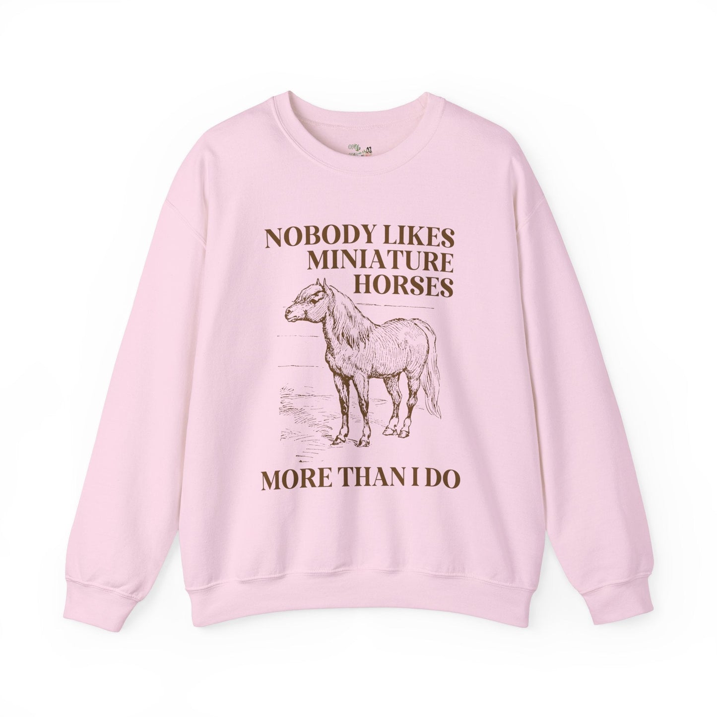Silly Miniature Horse Lover Sweatshirt