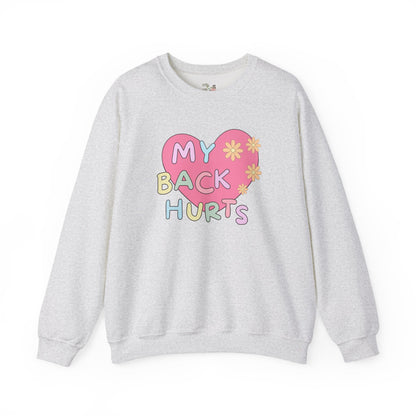 Silly My Back Hurts Sweatshirt