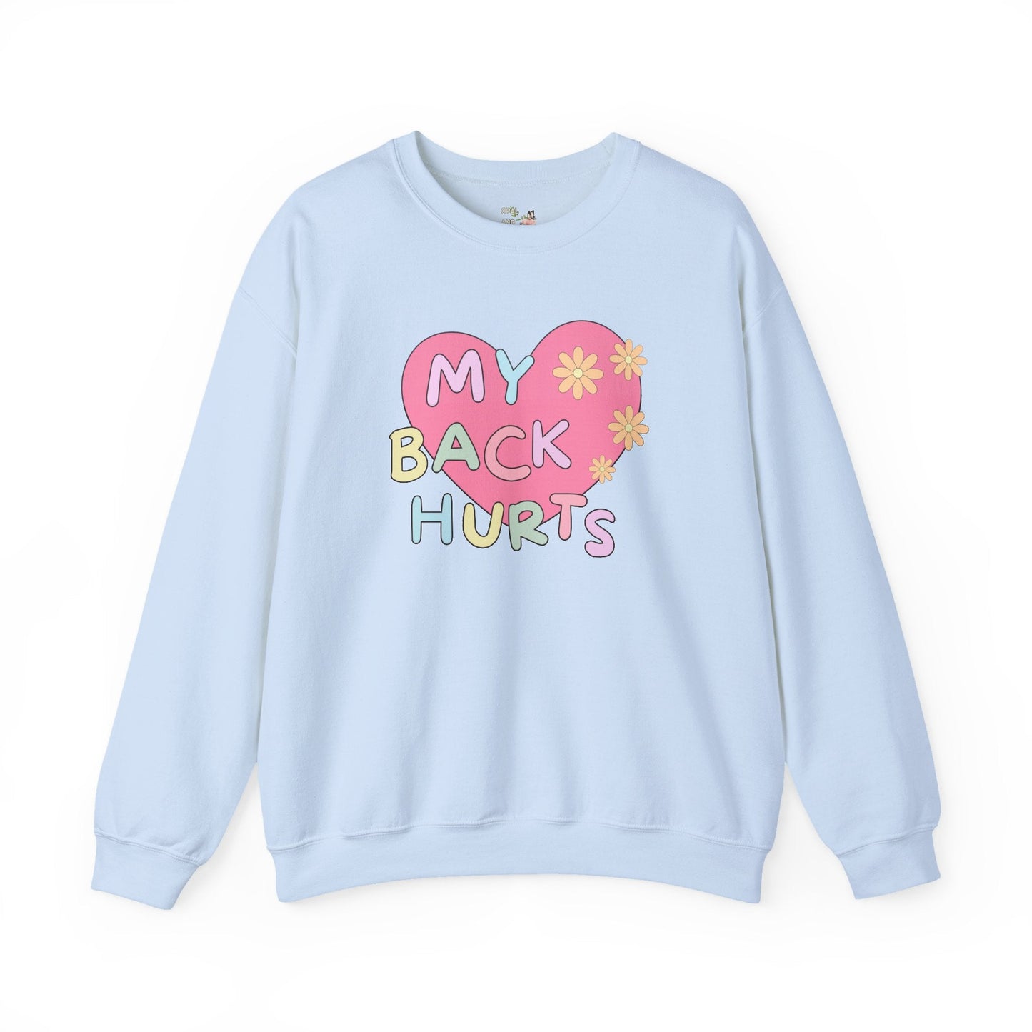 Silly My Back Hurts Sweatshirt