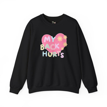 Silly My Back Hurts Sweatshirt