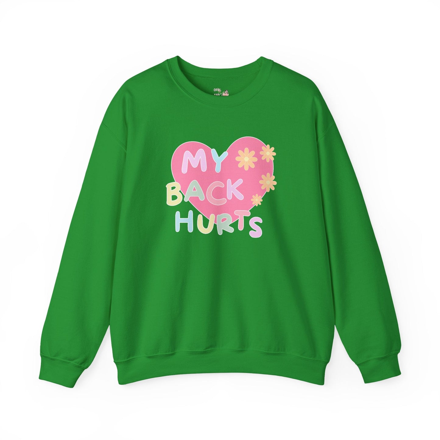 Silly My Back Hurts Sweatshirt