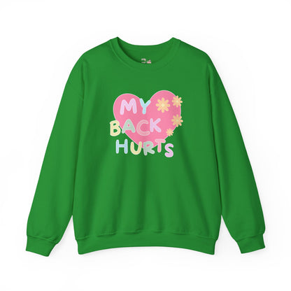 Silly My Back Hurts Sweatshirt