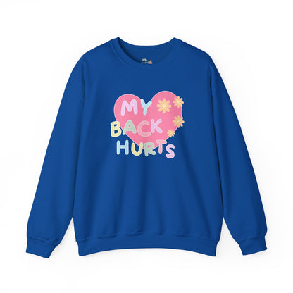Silly My Back Hurts Sweatshirt