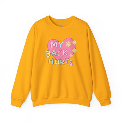 Silly My Back Hurts Sweatshirt