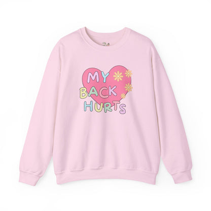 Silly My Back Hurts Sweatshirt