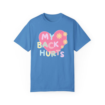Silly My Back Hurts T-Shirt
