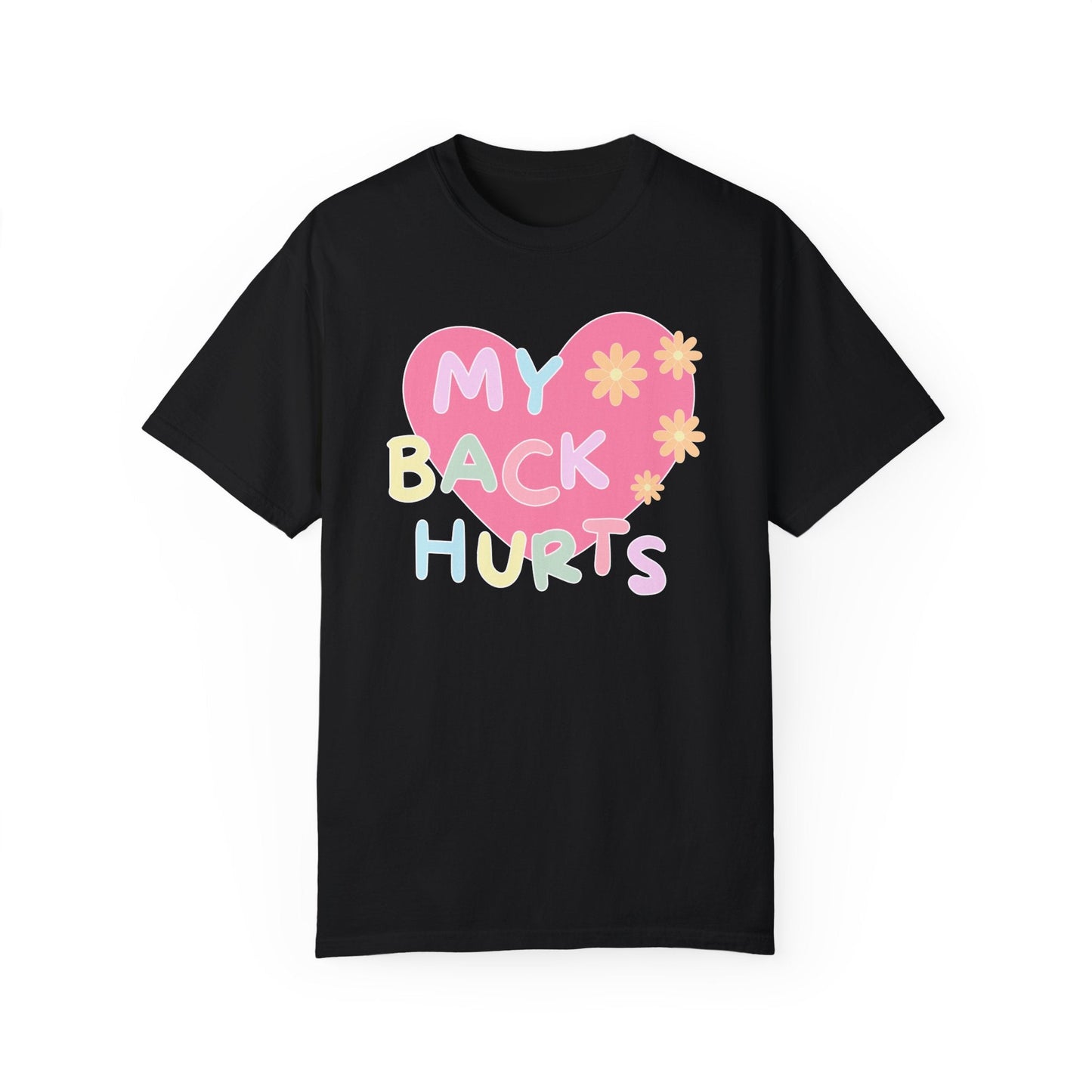 Silly My Back Hurts T-Shirt