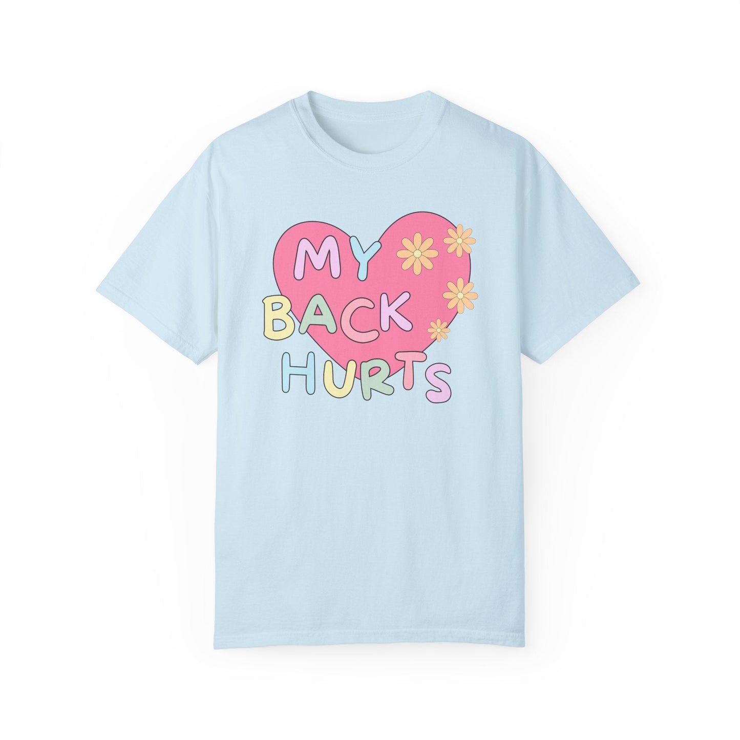 Silly My Back Hurts T-Shirt