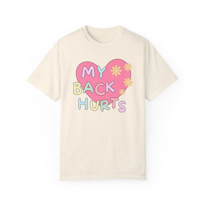 Silly My Back Hurts T-Shirt