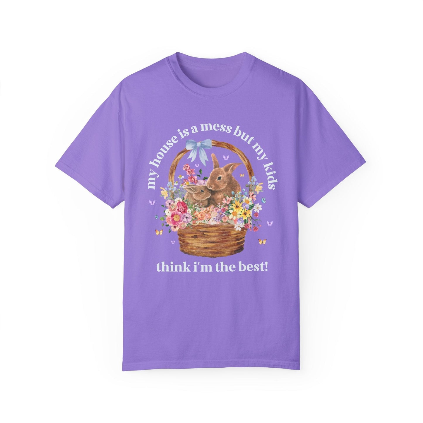 Silly My House is a Mess Tee