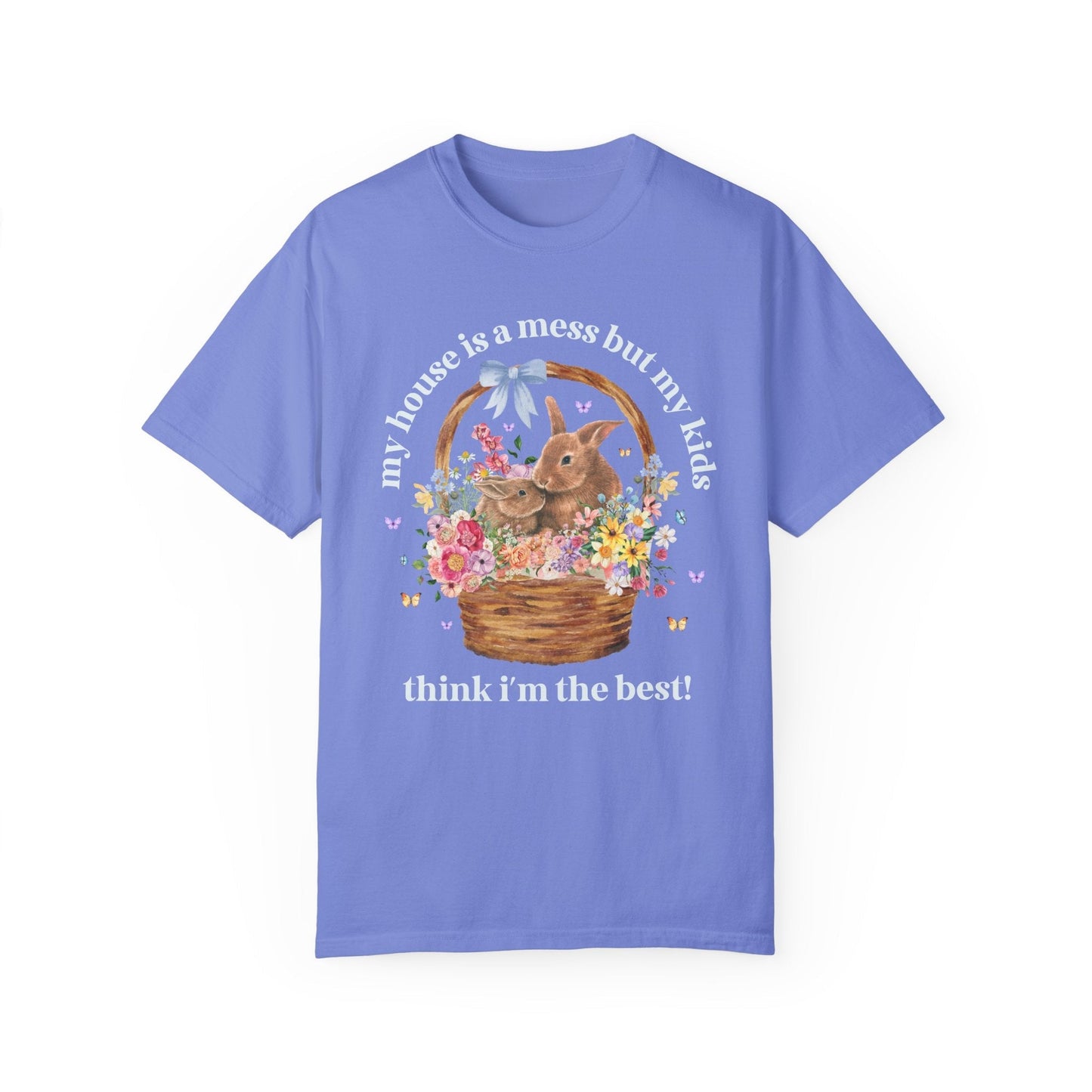 Silly My House is a Mess Tee