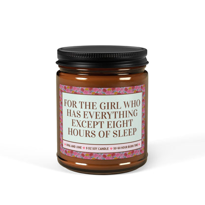 For The Girl Who Has Everything Except Eight Hours of Sleep Candle
