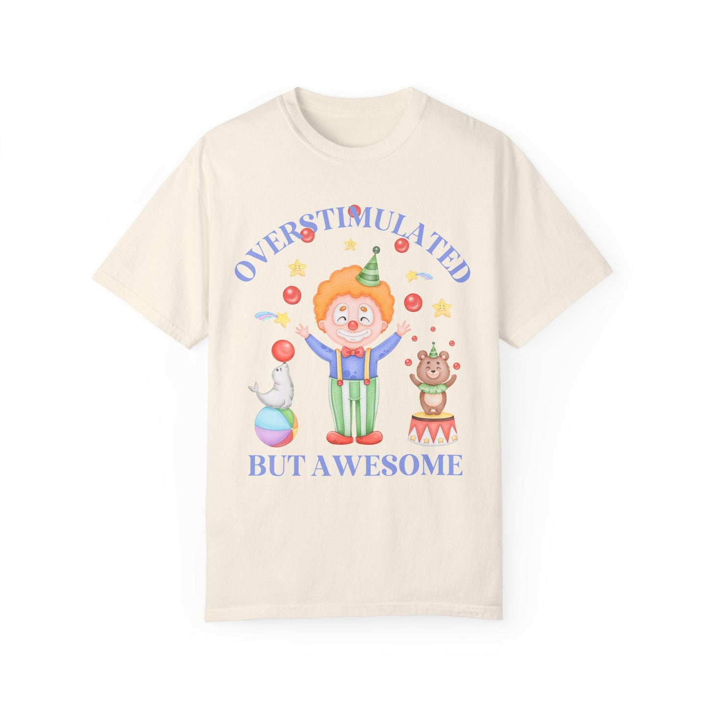 Silly Overstimulated Shirt for Friend with ADHD